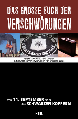 Das große Buch der Verschwörungen von Lukas,  Christian, Vankin,  Jonathan, Whalen,  John