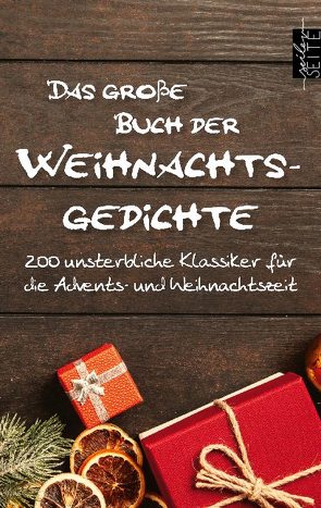 Das große Buch der Weihnachtsgedichte von Busch,  Wilhelm, Fontane,  Theodor, Heine,  Heinrich, Klepper,  Jochen, Luther,  Martin, Rilke,  Rainer Maria, Seiler,  Michael, Tucholsky,  Kurt, von Fallersleben,  Heinrich Hoffmann, von Goethe,  Johann Wolfgang