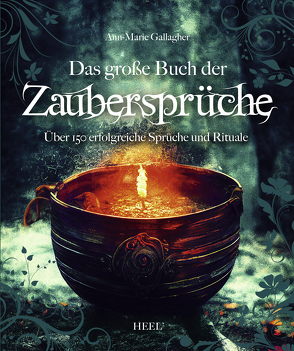 Das große Buch der Zaubersprüche von Gallagher,  Ann-Marie