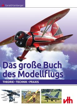 Das große Buch des Modellflugs von Kainberger,  Gerald