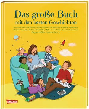 Das große Buch mit den besten Geschichten von Auer,  Margit, Bertrand,  Fréderic, Dietl,  Erhard, Dulleck,  Nina, Ende,  Michael, Habersack,  Charlotte, Hoßfeld,  Dagmar, Krueger,  Thomas, Krüss,  James, Maar,  Paul, Pauli,  Lorenz, Preussler,  Otfried, Scherz,  Oliver, Scholz,  Barbara, Steinhöfel,  Andreas, Taschinski,  Stefanie, Tielmann,  Christian