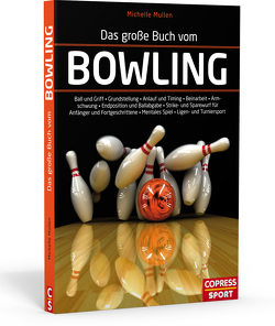 Das große Buch vom Bowling von Mullen,  Michelle