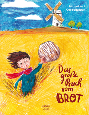 Das große Buch vom Brot von Bodenstein,  Artur, Knoll,  Michael