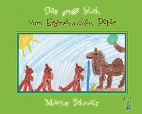 Das große Buch vom Erdmännchen Peter von Schmalz,  Marius