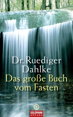 Das große Buch vom Fasten von Dahlke,  Ruediger