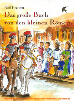 Das große Buch von den kleinen Römern von Janetzko,  Stephen, Krenzer,  Rolf, Walter,  Paul G, Weber,  Mathias