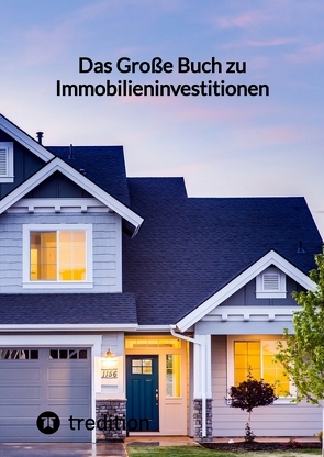 Das Große Buch zu Immobilieninvestitionen von Moritz