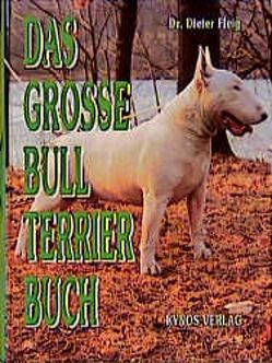 Das grosse Bull Terrier Buch von Fleig,  Dieter