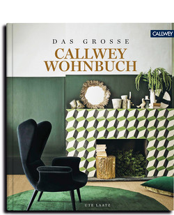 DAS GROSSE CALLWEY WOHNBUCH von Laatz,  Ute