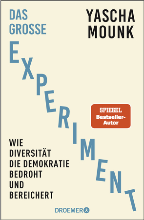 Das große Experiment von Mounk,  Yascha