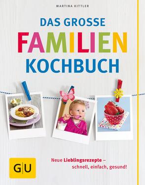 Das große Familienkochbuch von Kittler,  Martina