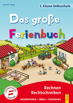 Das große Ferienbuch – 3. Klasse Volksschule von Guhe,  Irmtraud, Jarausch,  Susanna, Stangl,  Ilse