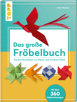 Das große Fröbelbuch von Täubner,  Armin