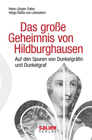 Das große Geheimnis von Hildburghausen von Rühle v. Lilienstern,  Helga, Salier,  Hans-Jürgen