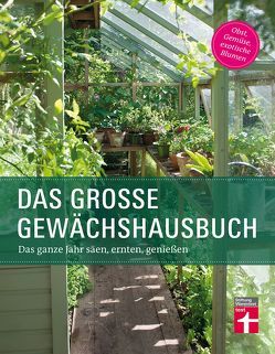 Das große Gewächshausbuch von Gschwilm,  Julia, Palmstierna,  Inger