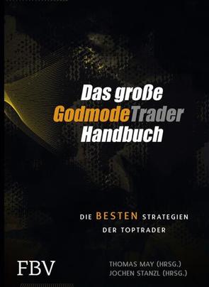 Das große GodmodeTrader-Handbuch von May,  Thomas, Stanzl,  Jochen