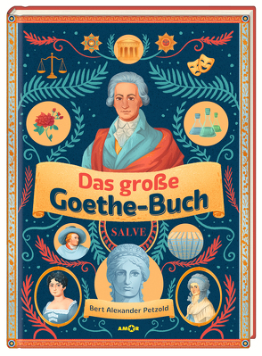 Das große Goethe-Buch. Ein Wissensabenteuer. von Baeck,  Jean Paul, Baeck,  Jonas, Bauer,  Jochen, Böhm,  Anna-Maria, Cartovenco,  Anastasia, Löbbert,  Aischa-Lina, Petzold,  Bert Alexander, Seeboth,  Michael, Vollmer,  Isabel, Weikmann,  Alexander, Wollschläger,  Tobias, Zamperoni,  Luca