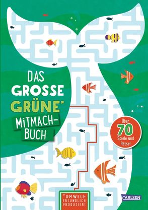 Das große grüne Mitmachbuch von Bigwood,  John, Fearns,  Georgie, Mandaric,  Katarina, Myer,  Ed, Pepper,  Charlotte, Strong,  Damara