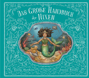 Das große Handbuch der Nixen und Wassermänner von Hartz,  Cornelius, Hawkins,  Emily, Roux,  Jessica