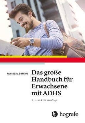 Das große Handbuch für Erwachsene mit ADHS von Barkley,  Russel A., Benton,  Christine M, Hornung,  Cathrine