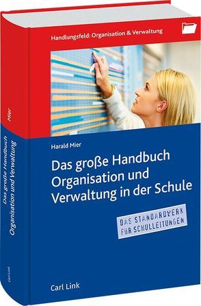 Das große Handbuch Organisation & Verwaltung in der Schule von Mier,  Harald