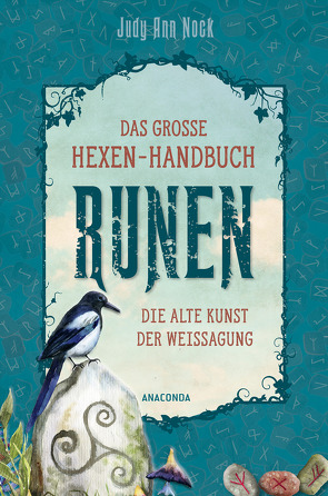 Das große Hexen-Handbuch Runen. Die alte Kunst der Weissagung von Nock,  Judy Ann