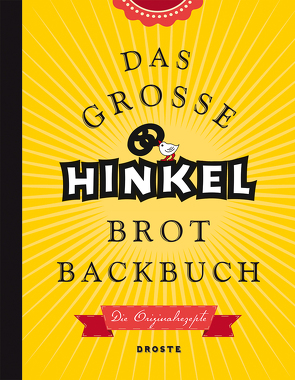 Das große Hinkel Brotbackbuch von Hinkel,  Josef