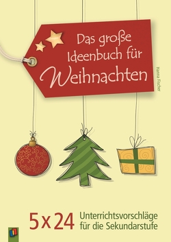 Das große Ideenbuch für Weihnachten von Fischer,  Hanna