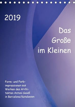 Das Große im Kleinen (Tischkalender 2019 DIN A5 hoch) von Klumpp,  Richard