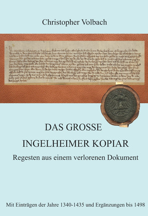 Das große Ingelheimer Kopiar von Volbach,  Christopher