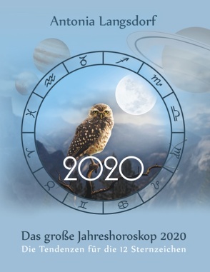 Das große Jahreshoroskop 2020 von Langsdorf,  Antonia