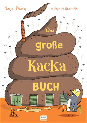 Das große Kacka-Buch von Belhadj,  Nadja, de Kemmeter,  Philippe