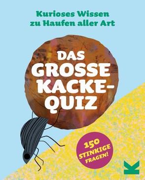 Das große Kacke-Quiz von Durley,  Natasha, Kugler,  Frederik, Onn,  Aidan Onn