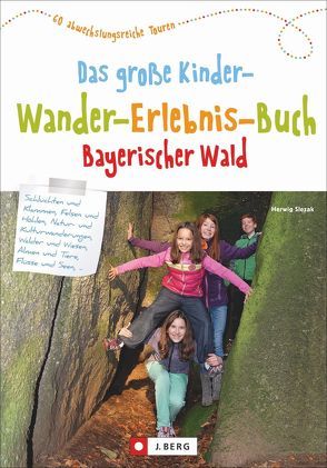 Das große Kinder-Wander-Erlebnis-Buch Bayerischer Wald von Slezak,  Herwig