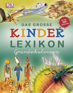 Das große Kinderlexikon Grundschulwissen von Chancellor,  Deborah, Steele,  Philip, Taylor,  Barbara