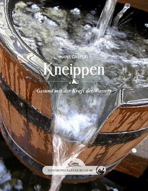 Das große kleine Buch: Kneippen von Gasperl,  Hans