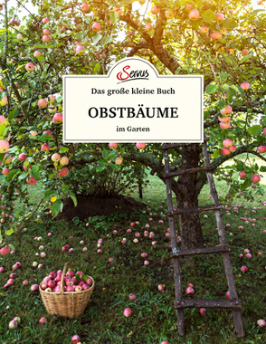 Das große kleine Buch: Obstbäume in unserem Garten von Papouschek,  Elke