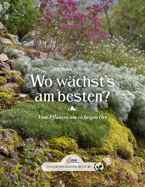 Das große kleine Buch: Wo wächst`s am besten? von Schubert,  Veronika