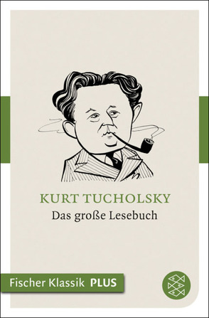 Das große Lesebuch von Ruckaberle,  Axel, Tucholsky,  Kurt