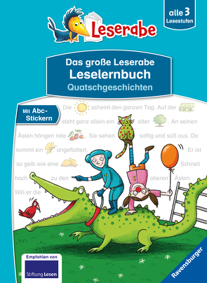 Das große Leserabe Leselernbuch: Quatschgeschichten – Leserabe ab der 1. Klasse – Erstlesebuch für Kinder ab 5 Jahren von Breitenöder,  Julia, Dietl,  Erhard, Petrowitz,  Michael, Rothmund,  Sabine, Voigt,  Silke, Wirbeleit,  Patrick