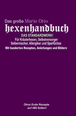 Das große Mario Otto Hexenhandbuch – DAS STANDARDWERK! von Otto,  Mario