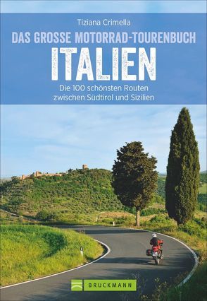 Das große Motorrad-Tourenbuch Italien von Crimella,  Tiziana