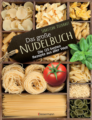 Das große Nudelbuch von Dickhaut,  Sebastian