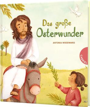 Das große Osterwunder von Scheweling,  Nina, Woodward,  Antonia