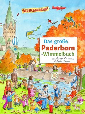 Das große PADERBORN-Wimmelbuch von Grosche,  Erwin, Hochmann,  Carmen, Siekmann,  Roland