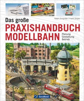 Das große Praxishandbuch Modellbahn von Zarges,  Frank, Zinngrebe,  Ralph