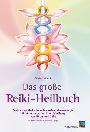 Das große Reiki-Heilbuch von Lübeck,  Walter