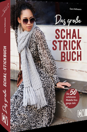 Das große Schal-Strickbuch von Vellmann,  Caro