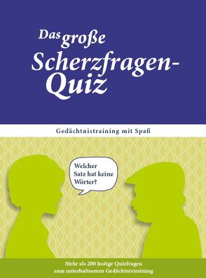 Das große Scherzfragen-Quiz für Senioren von Paul,  Linus