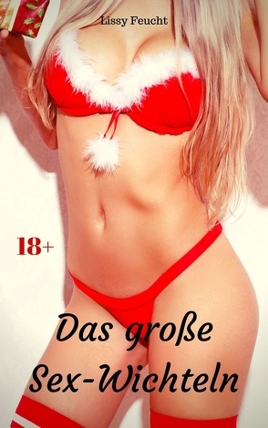 Das große Sex-Wichteln von Feucht,  Lissy